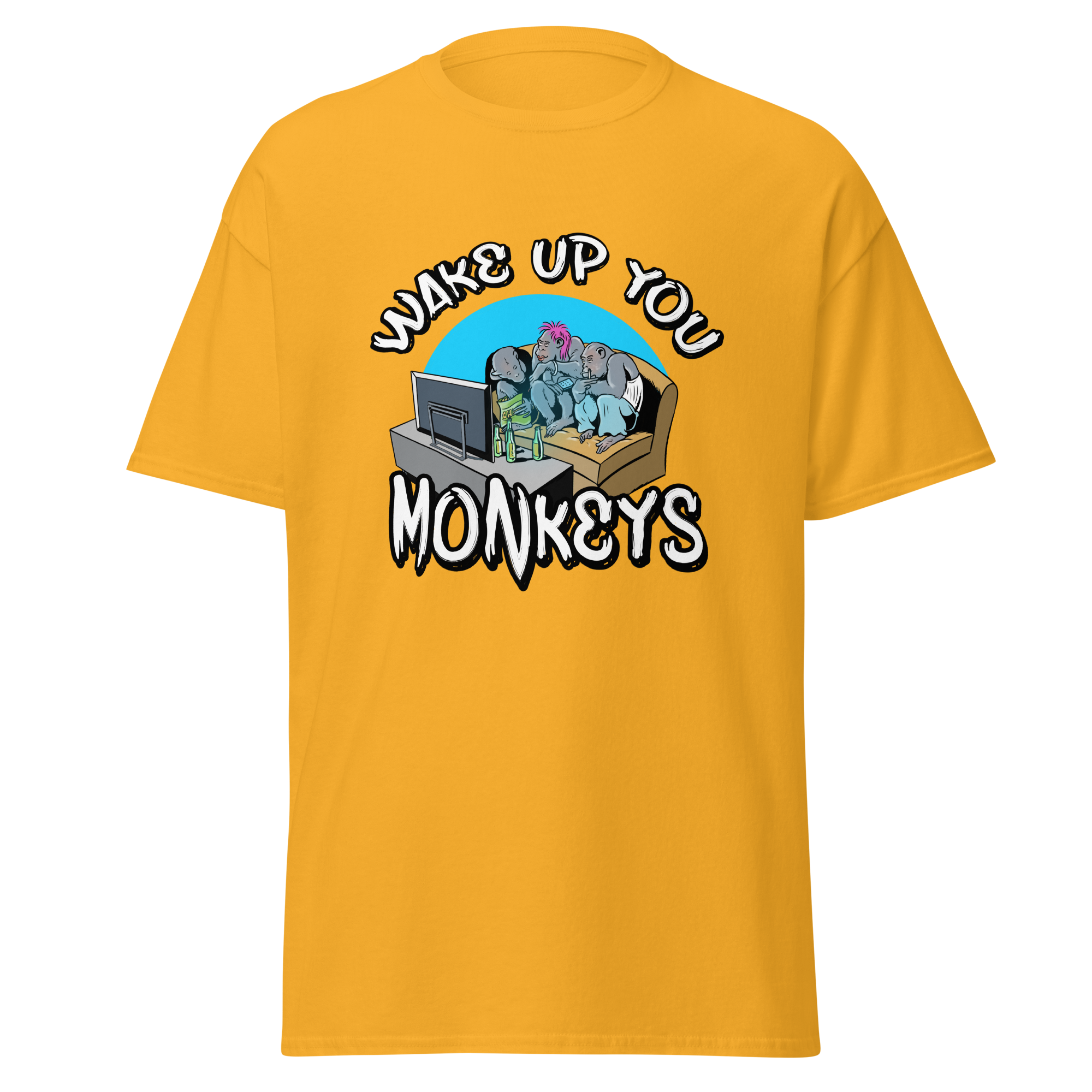 T-Shirt - Wake up you Monkeys