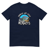 Unisex Shirt - Wake up you Monkeys
