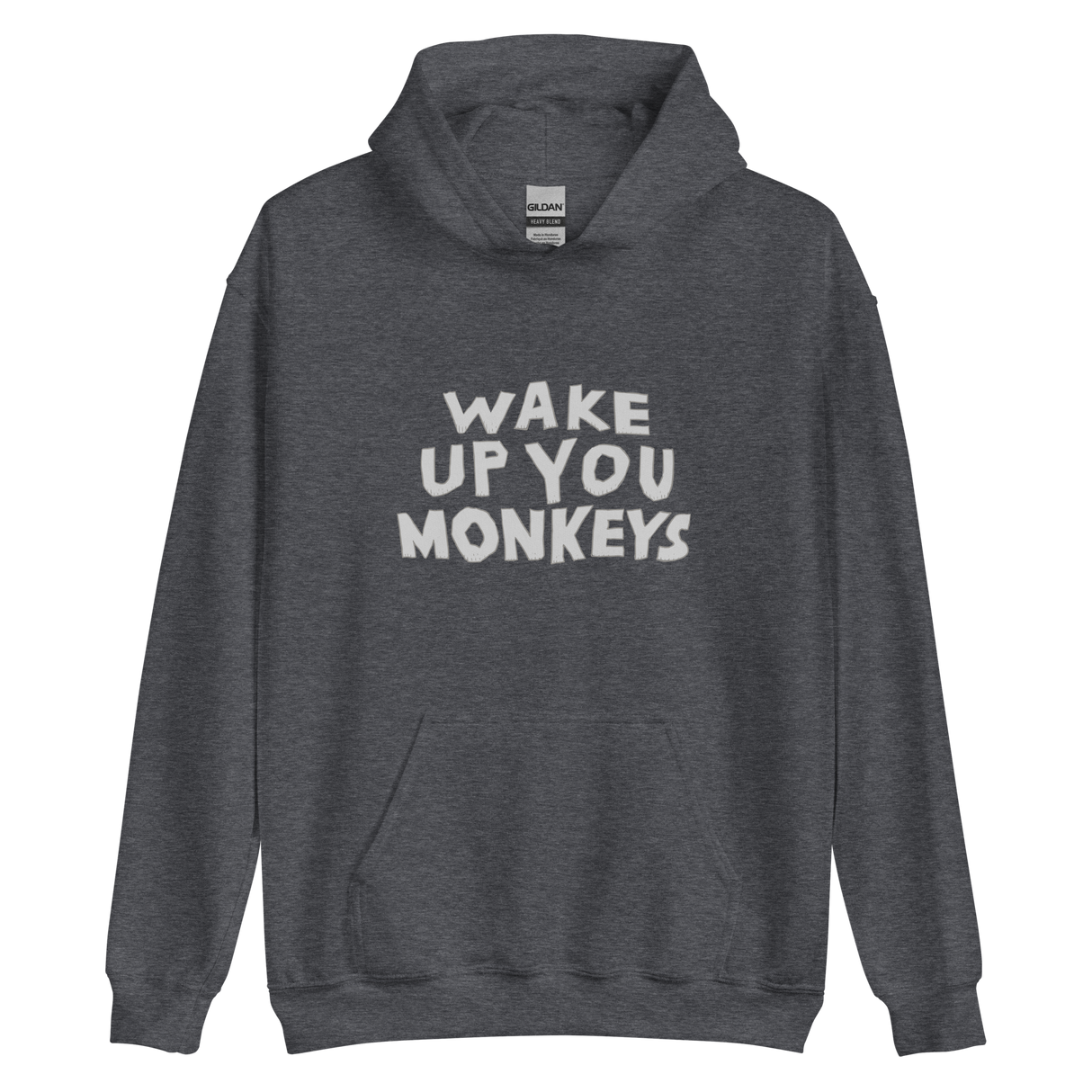 Unisex Hoodie - Wake up you Monkeys