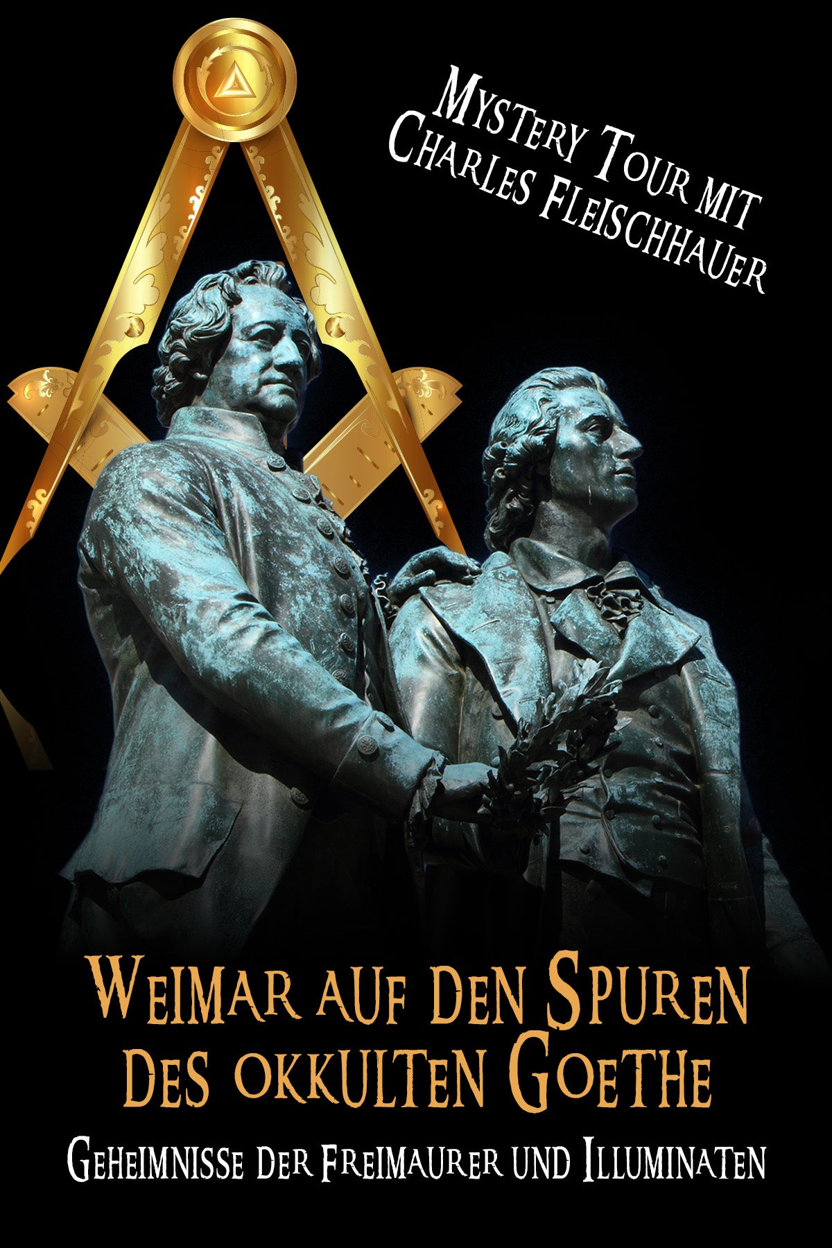 Mystery Tour "Weimar auf den Spuren des okkulten Goethes – Geheimnisse der Freimaurer und Illuminaten" mit Charles Fleischhauer