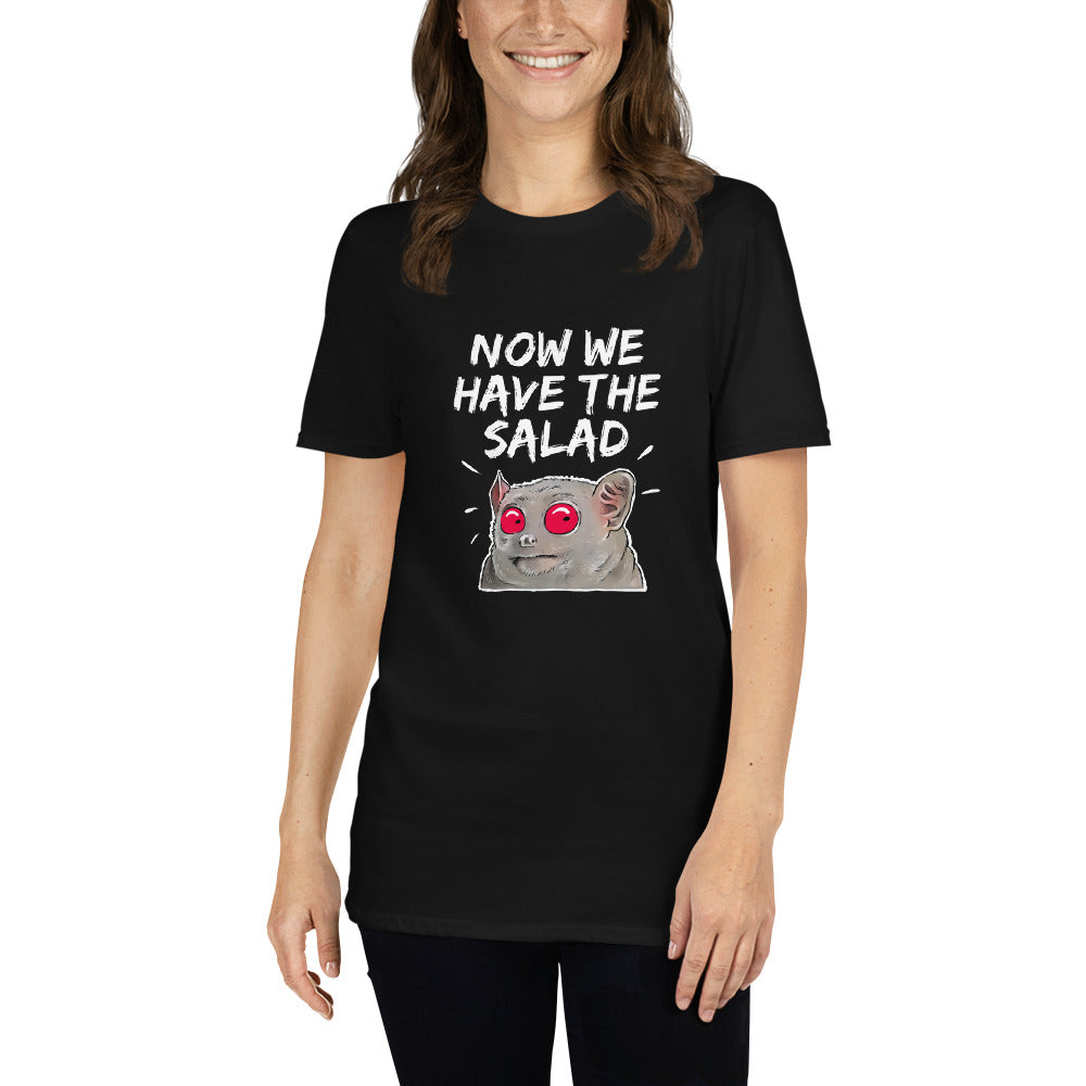 Unisex Shirt - Now we have the Salad