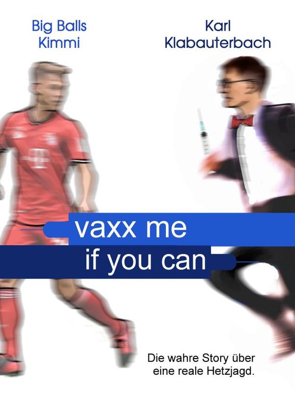 Vaxx me if you can  -  DIN A2 Poster (hochformat)
